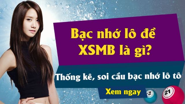 Bạc nhớ lô đề là gì?